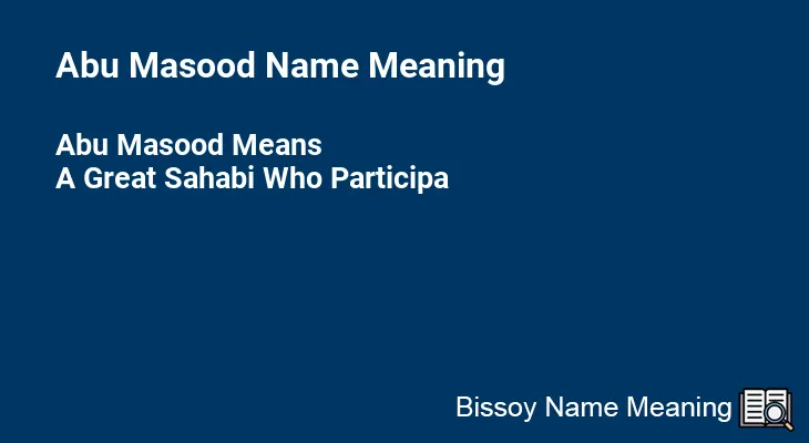 Abu Masood Name Meaning